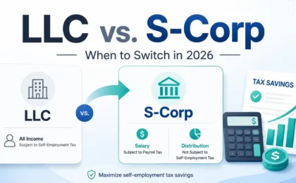 Comparison chart showing LLC vs S-Corp tax savings for 2026 small business owners